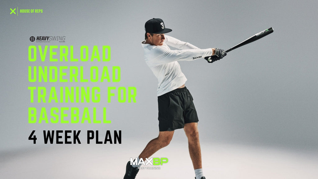 Overload / Underload Training for Baseball & Softball - 4 Week Plan