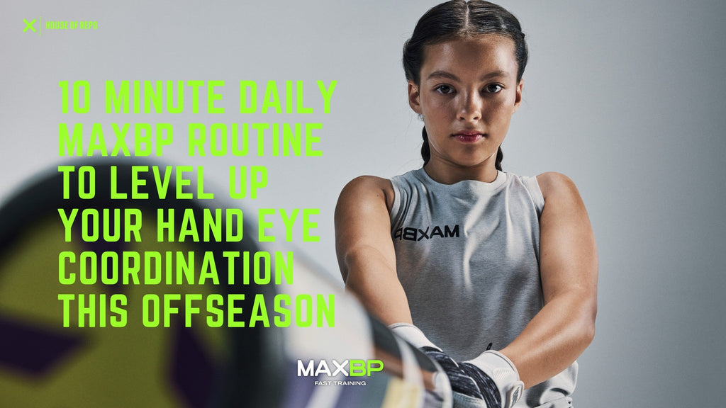 10 Minute Daily MaxBP Routine to Level Up Your Hand Eye Coordination This Offseason